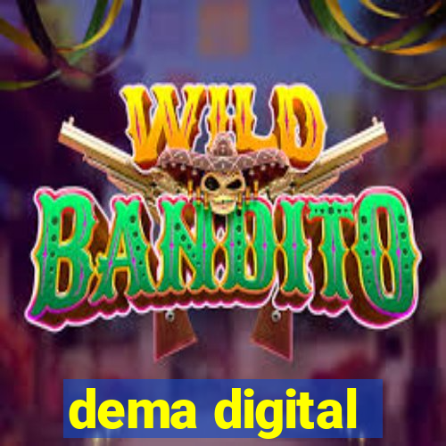 dema digital